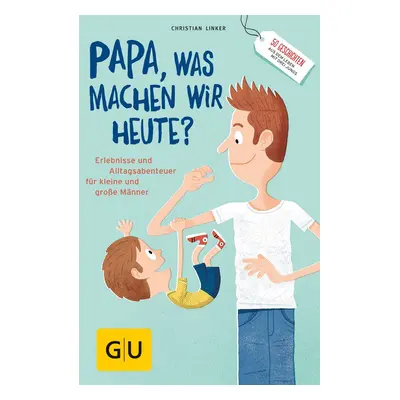 'Papa, was machen wir heute?' Buch 1 St