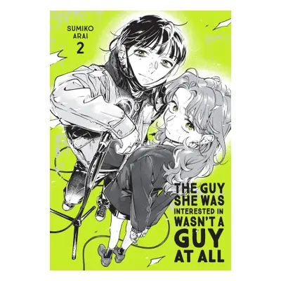 The Guy She Was Interested In Wasn't a Guy at All, Vol. 2